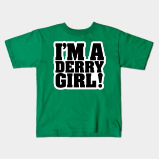 I'M A DERRY GIRL! Kids T-Shirt